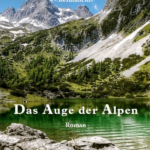 Das Auge der Alpen – Reimmichl