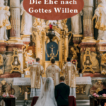 Die Ehe nach Gottes Willen