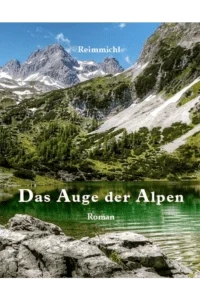 Das Auge der Alpen - Reimmichl