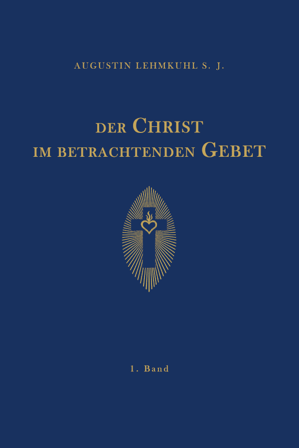Der Christ im betrachtenden Gebet - 1. Band